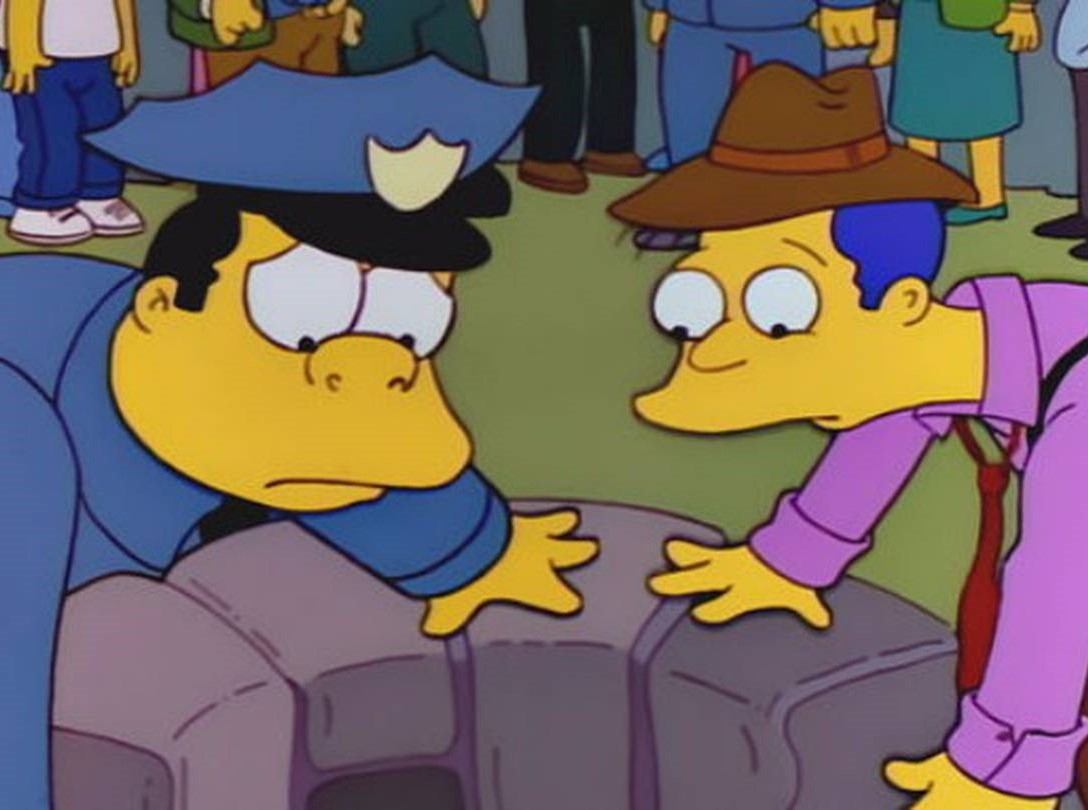 Chief Wiggum can't fit down the shaft of this to save Timmy O'Toole.